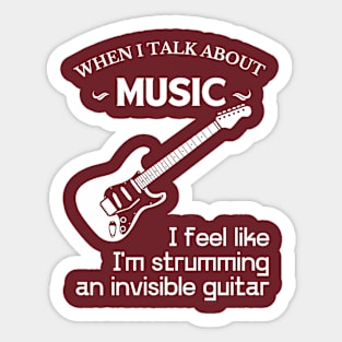 When I talk about music, music feeling, sound track to life, inspired by music, feel the music Sticker